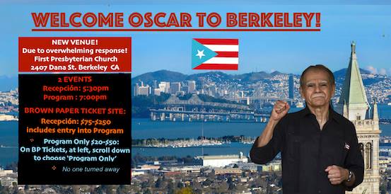MAY 31, 2017 – SF, BAY AREA – Welcoming Oscar Lopez Rivera – NEW VENUE!