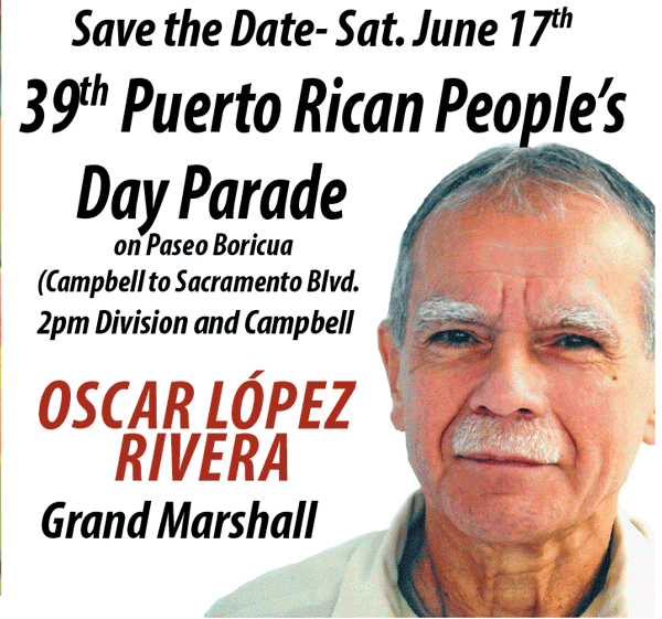 JUNE 17, 2017 – Puerto Rican People’s Day Parade with OSCAR LOPEZ as Grand Marshall